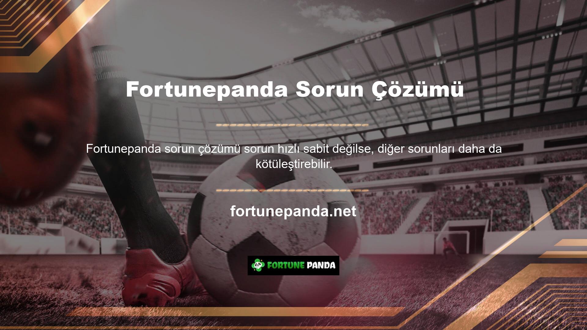 Bu bağlantıyı tıklayarak Fortunepanda Müşteri Hizmetleri ile kolayca iletişime geçebilirsiniz